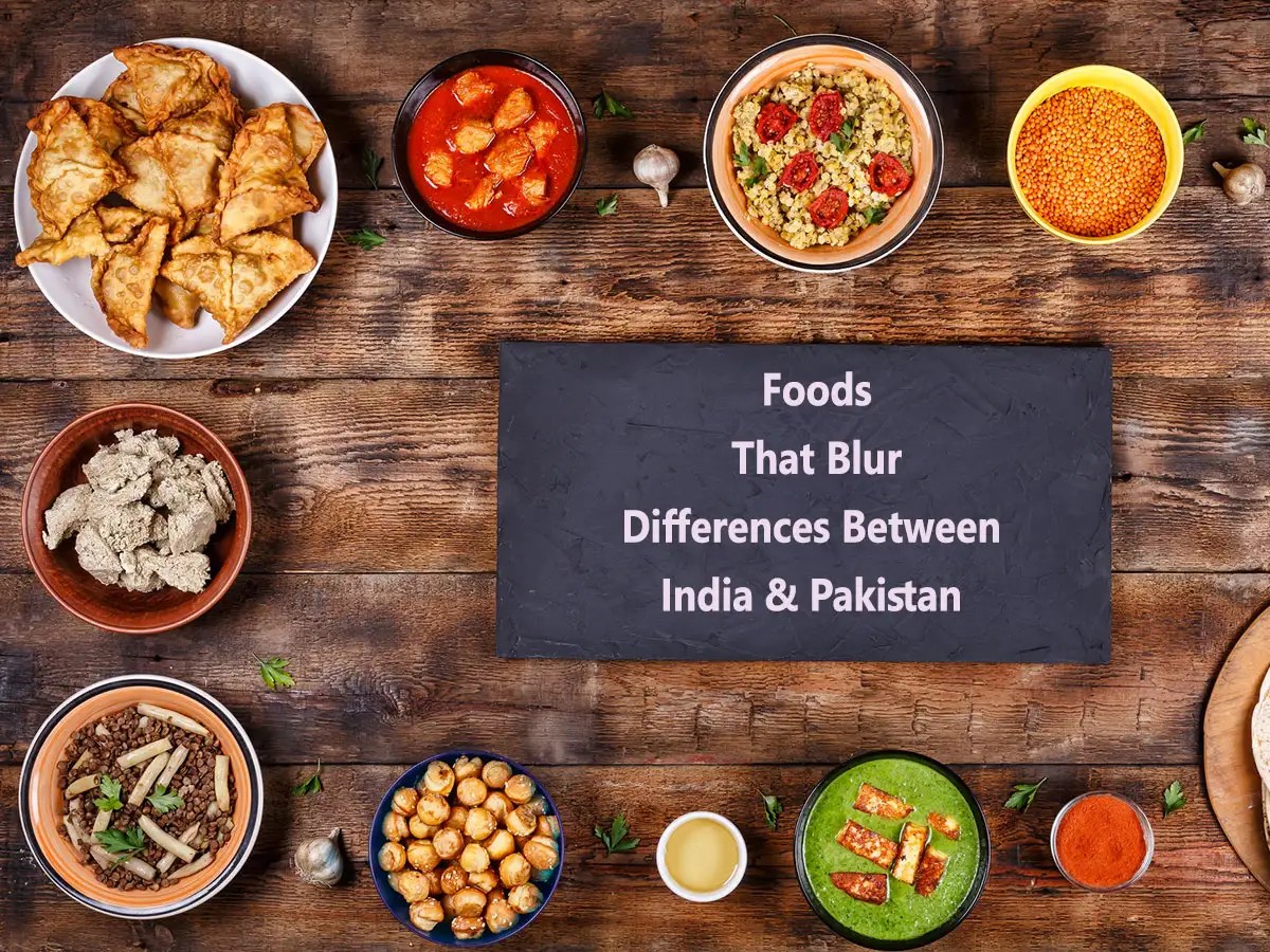 Common Indian & Pakistani Foods 6 good foods that blur differences