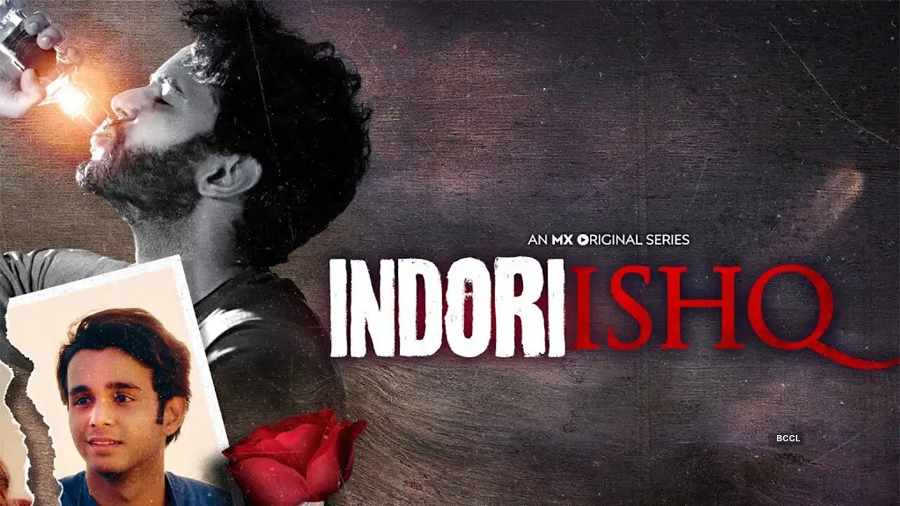 Indori Ishq Web Series Review, Trailer, Star Cast, Songs, Actress Name