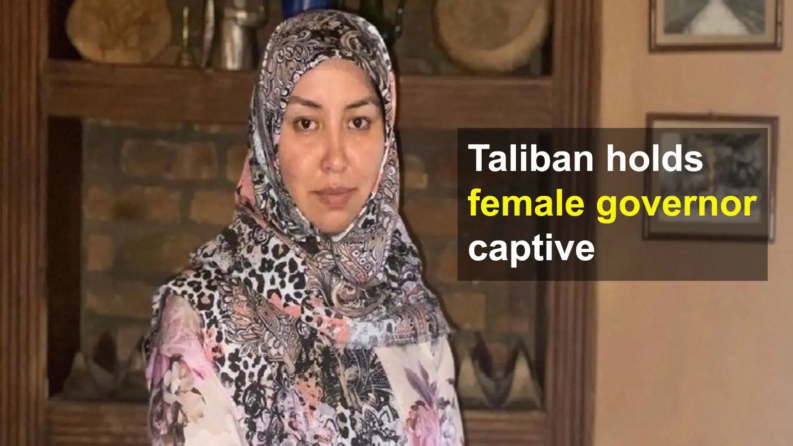 Salima Mazari Afghan politician taken into custody by Taliban