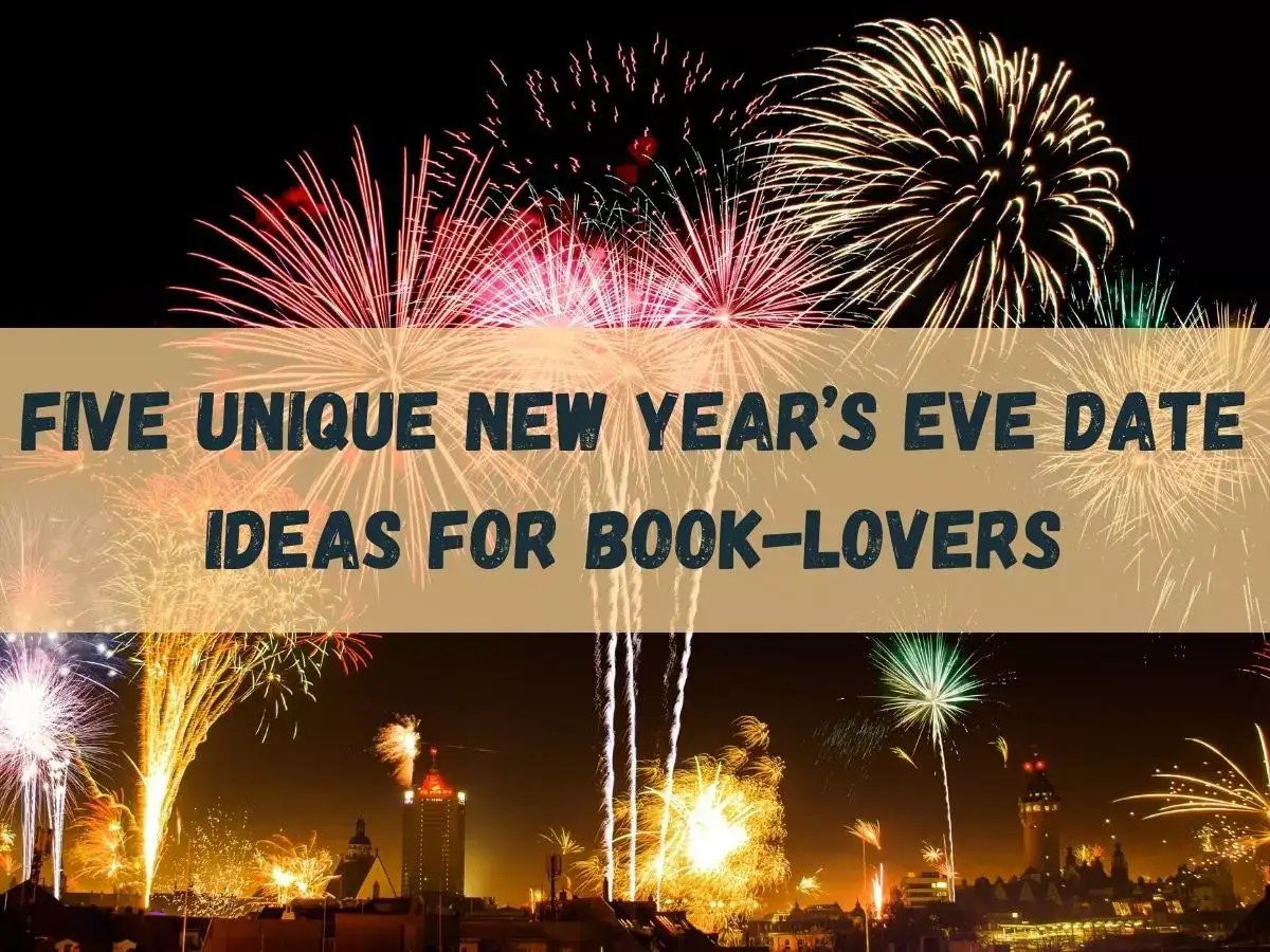 Five unique New Year’s Eve date ideas for booklovers