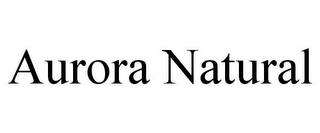 AURORA NATURAL Trademark | Trademarkia