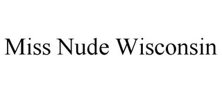 MISS NUDE WISCONSIN Trademark | Trademarkia