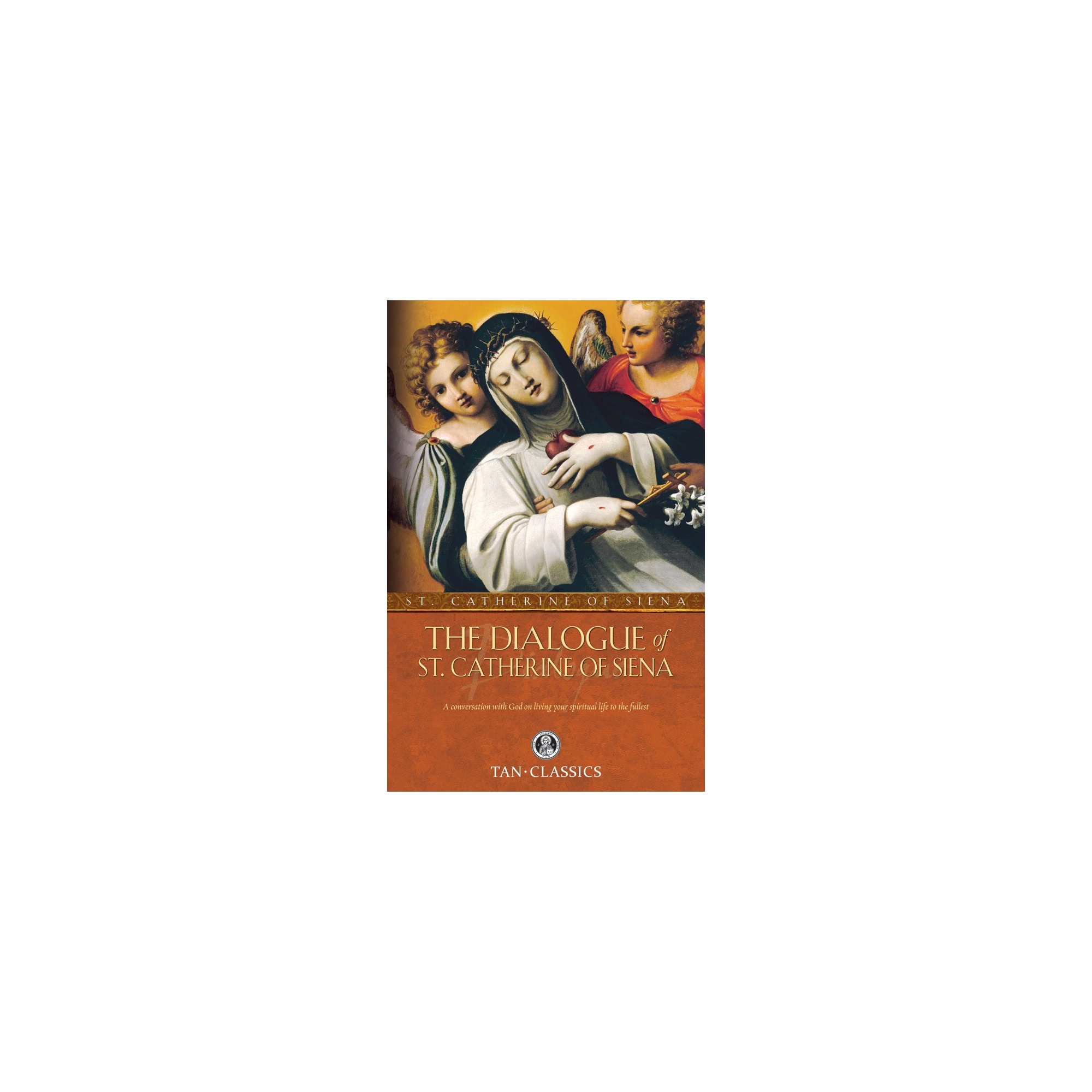 The Dialogue of St. Catherine Of Siena The Catholic Company®