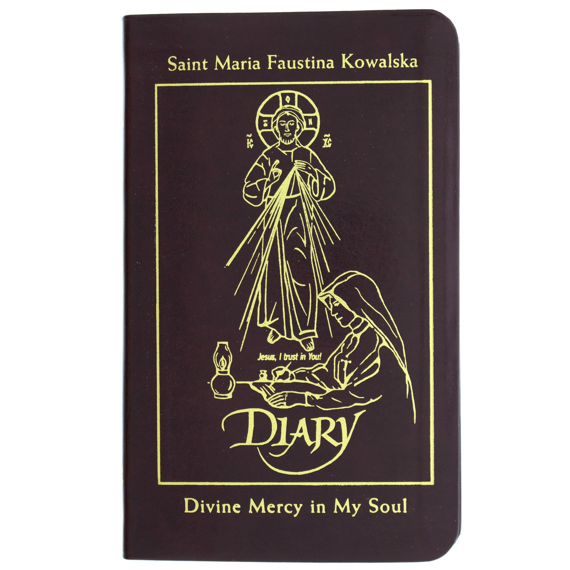 Diary of Saint Maria Faustina Kowalska Divine Mercy in My Soul