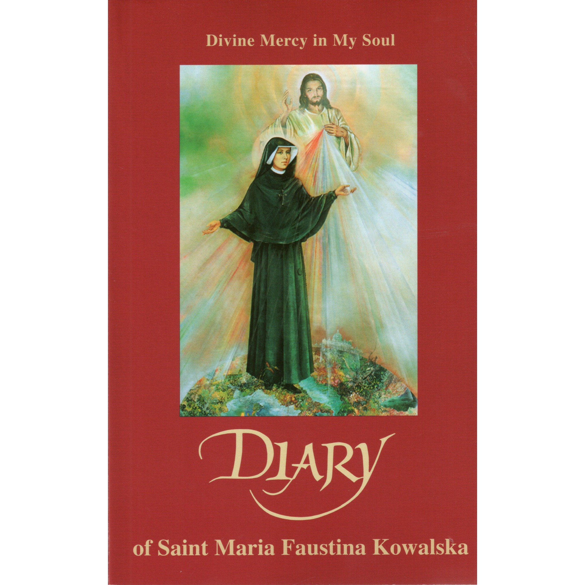 Diary of Saint Maria Faustina Kowalska Divine Mercy in My Soul