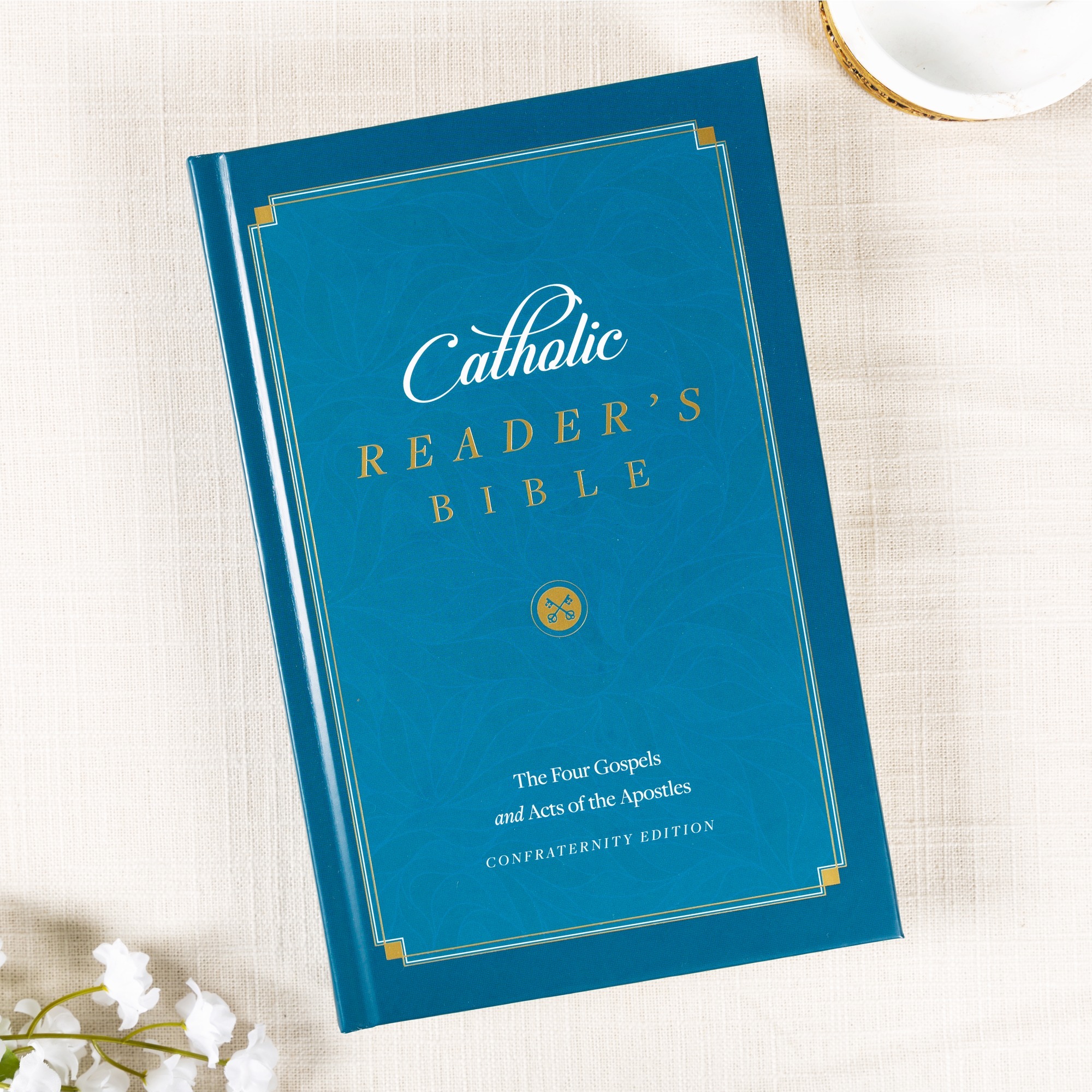 The Catholic Reader's Bible The Four Gospels and The Acts of the