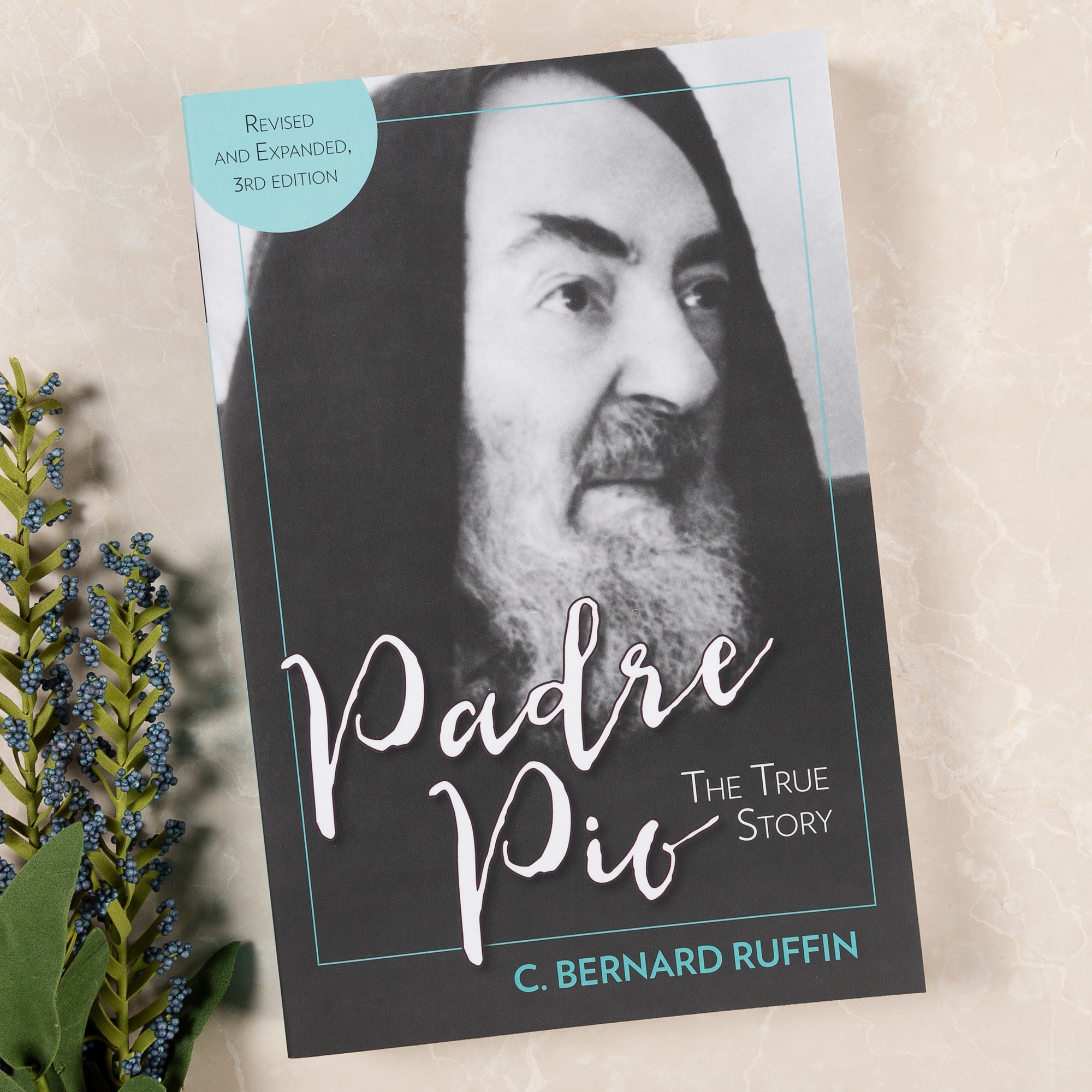 Padre Pio The True Story3rd Edition The Catholic Company®