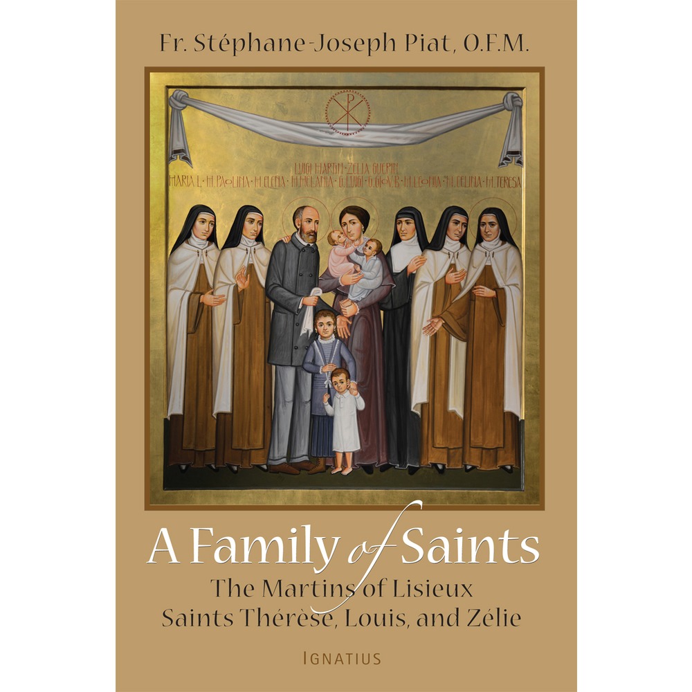 The Remarkable Martins The Miracle that Made Saints Louis & Zelie