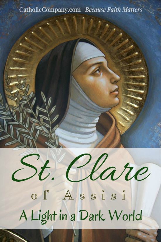St. Clare of Assisi From Noblewoman to Lady of Poverty The Catholic