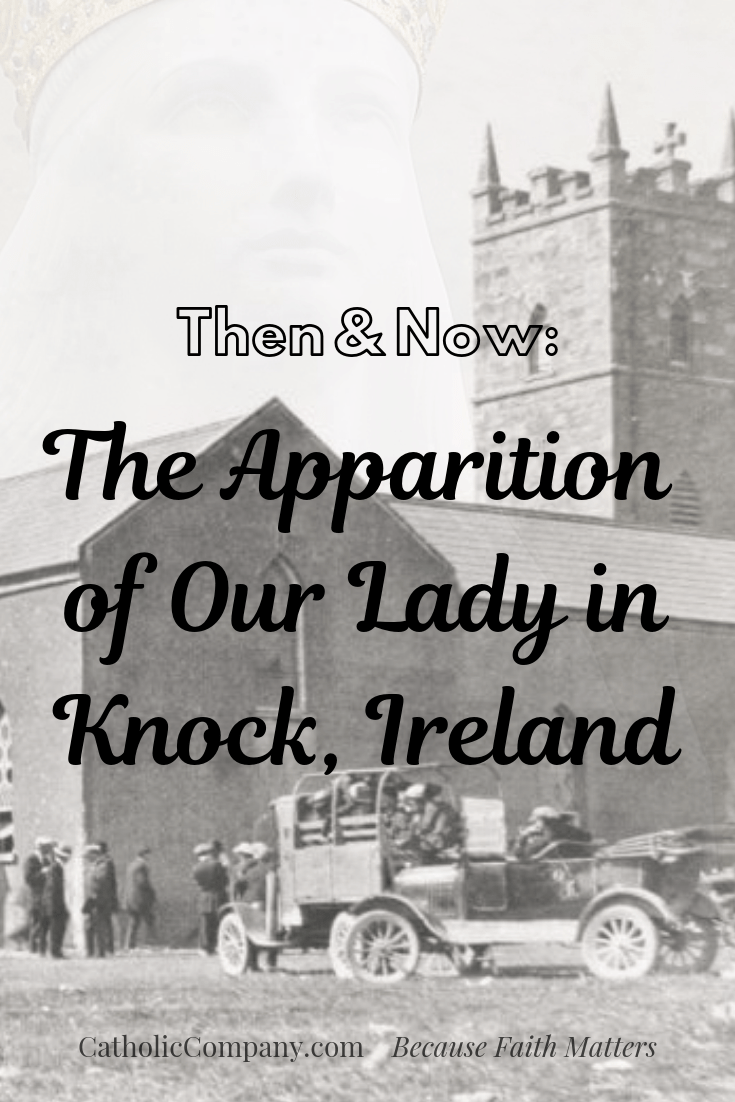 Then & Now The Apparition of Our Lady of Knock The Catholic Company®