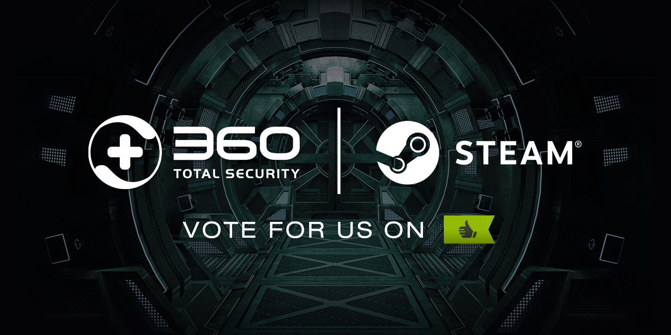 Vote for 360 Total Security on Steam Greenlight 360 Total Security Blog