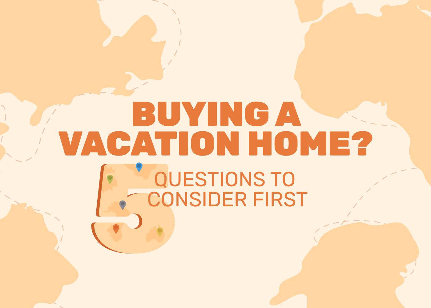 [Infographic] Buying a Vacation Home? 5 Questions to Consider First
