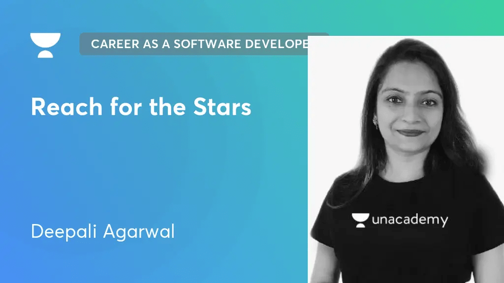 Career as a Software Developer Reach for the Stars by Unacademy