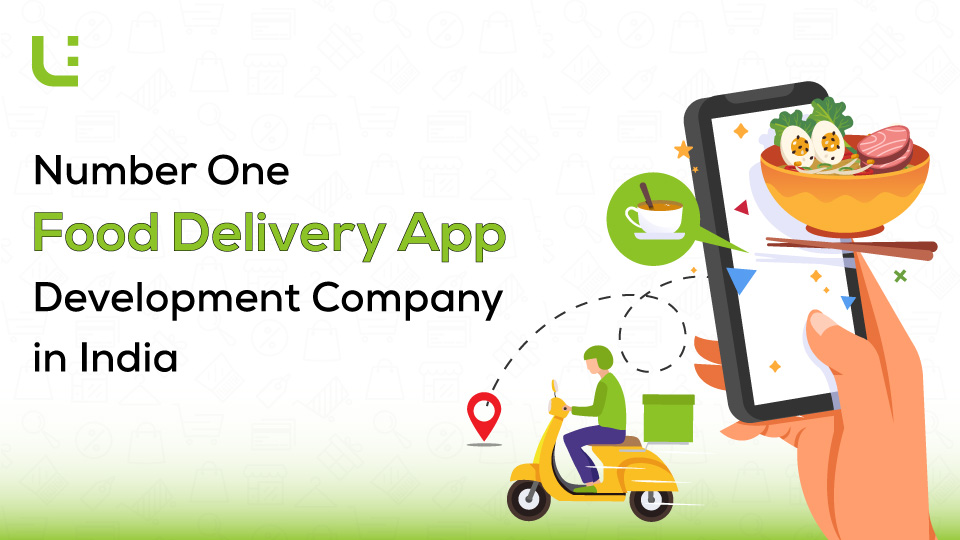 Number One Food Delivery App Development Company in India