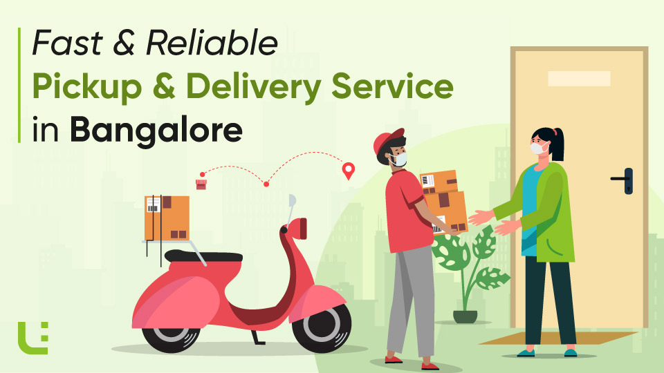 Fast and Reliable Pickup and Delivery Service in Bangalore