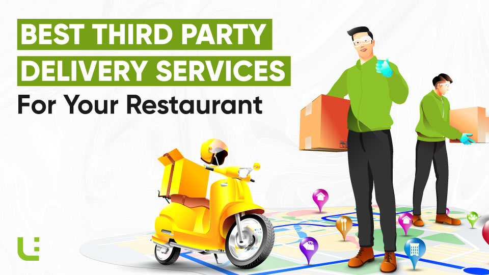 Best Third Party Delivery Services For Your Restaurant