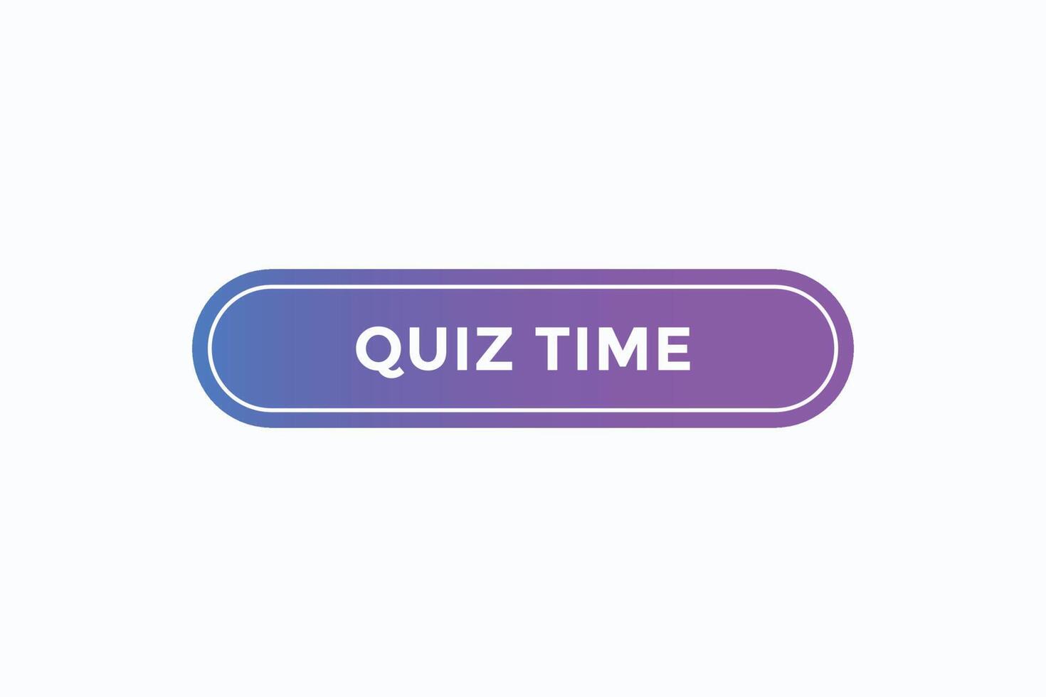quiz time button vectors.sign label speech bubble quiz time 17056898