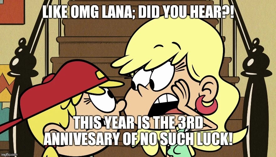 No Such Luck Belongs In The Trash Meme By Wildcat1999 On Deviantart