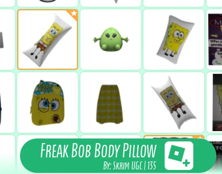 why do freakbob body pillows exist Fandom
