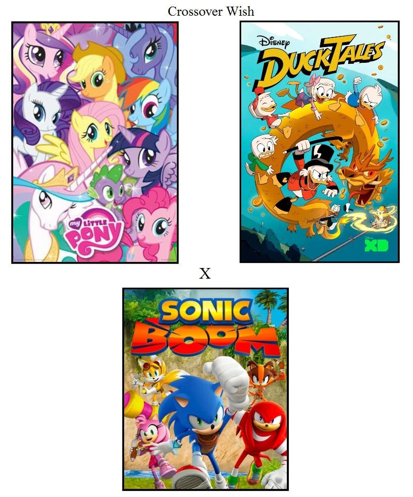 Crossover Wish my little pony x ducktales x sonic boom Fandom