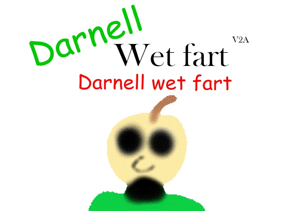 Darnell wet fart 2 Fandom