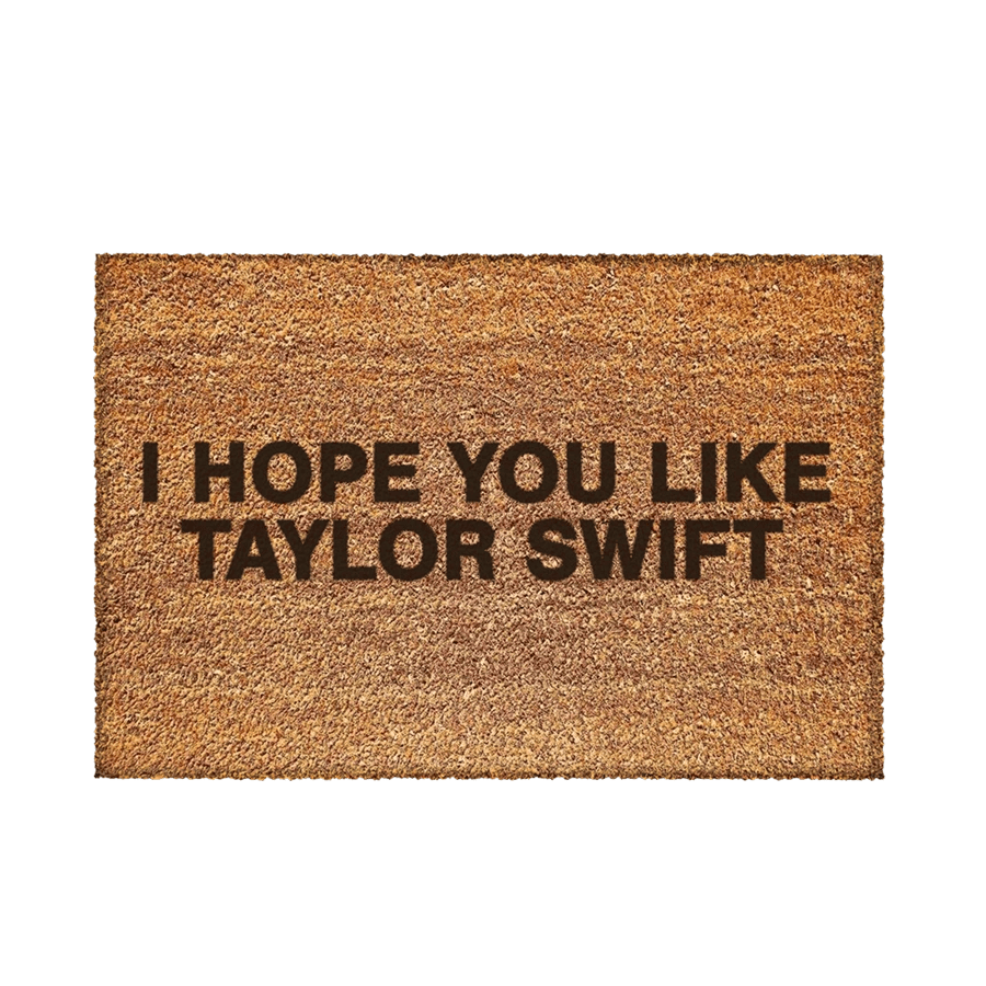 I Kept Hoping My Secret Santa Would Get Me This Door Mat. Now I'm On A Campaign! : R/Taylorswift I Hope You Like Taylor Swift Doormat | Taylor Swift Wiki | Fandom
