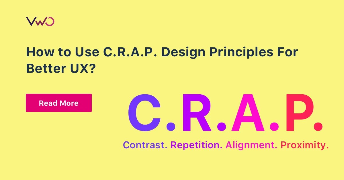 How to Use C.R.A.P. Design Principles For Better UX? VWO