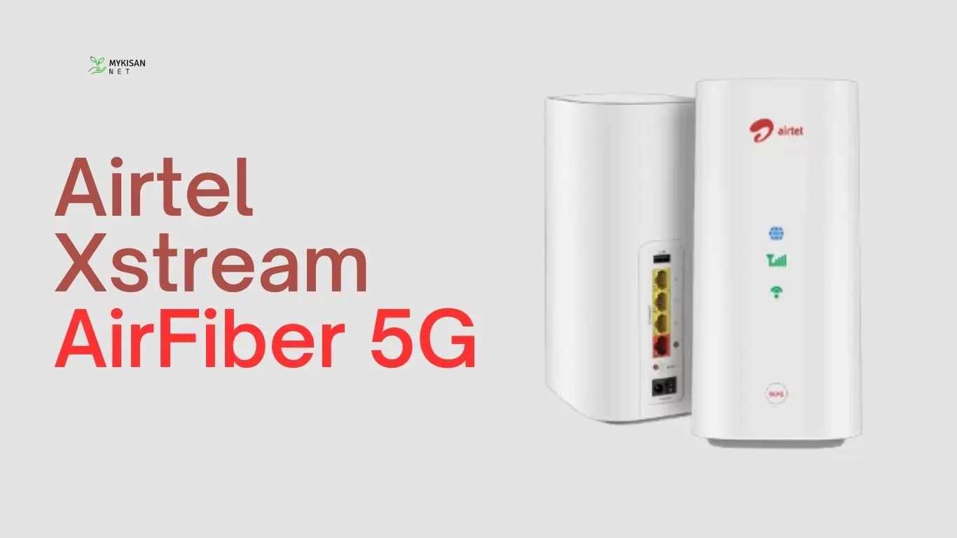 Airtel Xstream AirFiber 5G Plans, Prices, and Availability in 2024