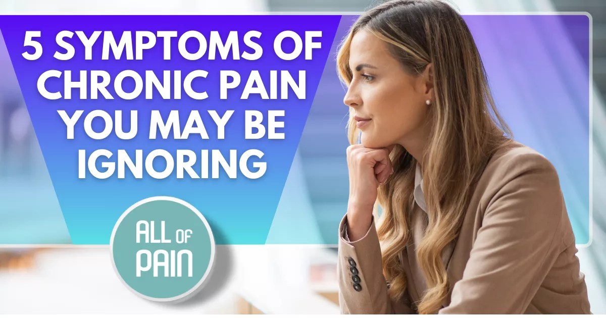 [New York Pain Management] 5 Symptoms of Chronic Pain You May Be Ignoring