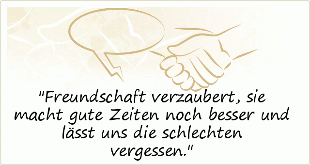 Freundschaft Sprüche einer von 77 Sprüchen