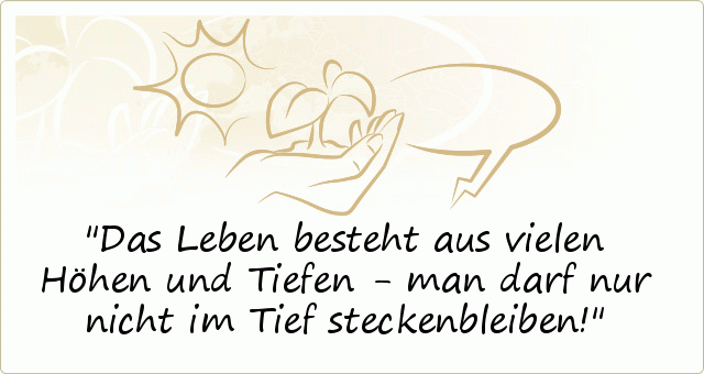 Leben Sprüche einer von 36 Sprüchen