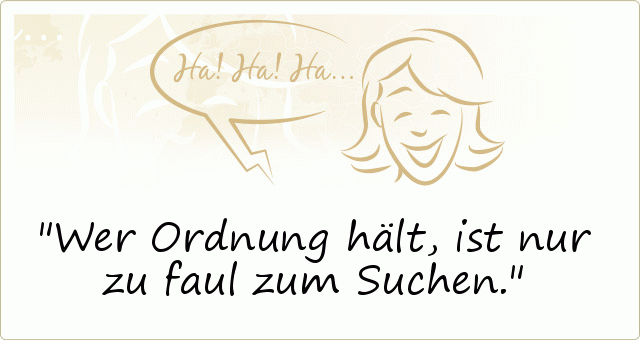 Lustige Sprüche einer von 67 Sprüchen