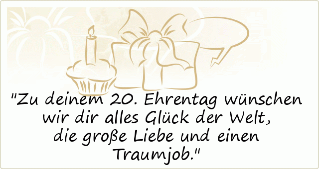 Sprüche zum 20. Geburtstag einer von 20 Sprüchen