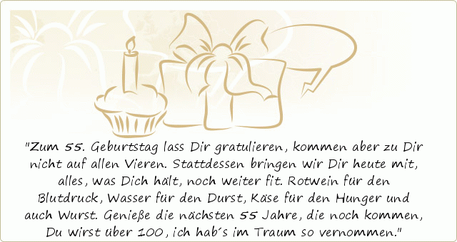 Sprüche zum 55. Geburtstag einer von 6 Sprüchen