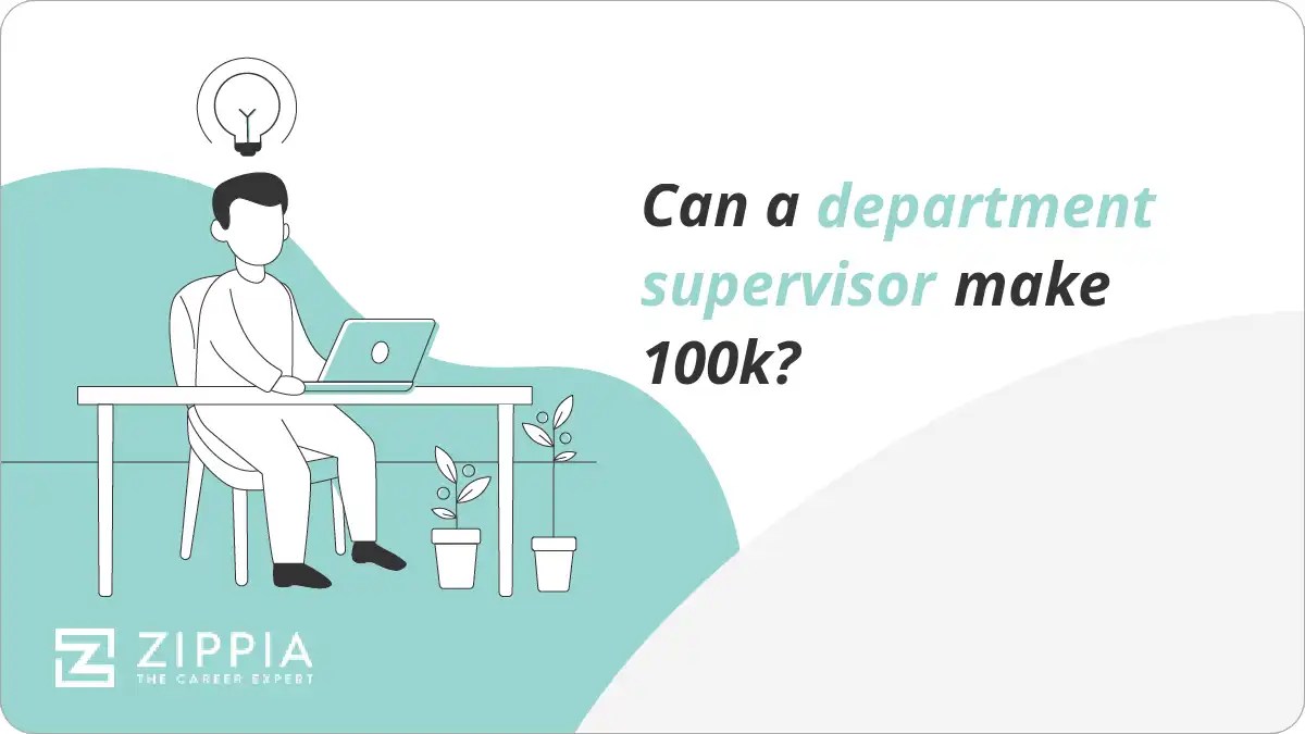 Can a department supervisor make 100k? Zippia