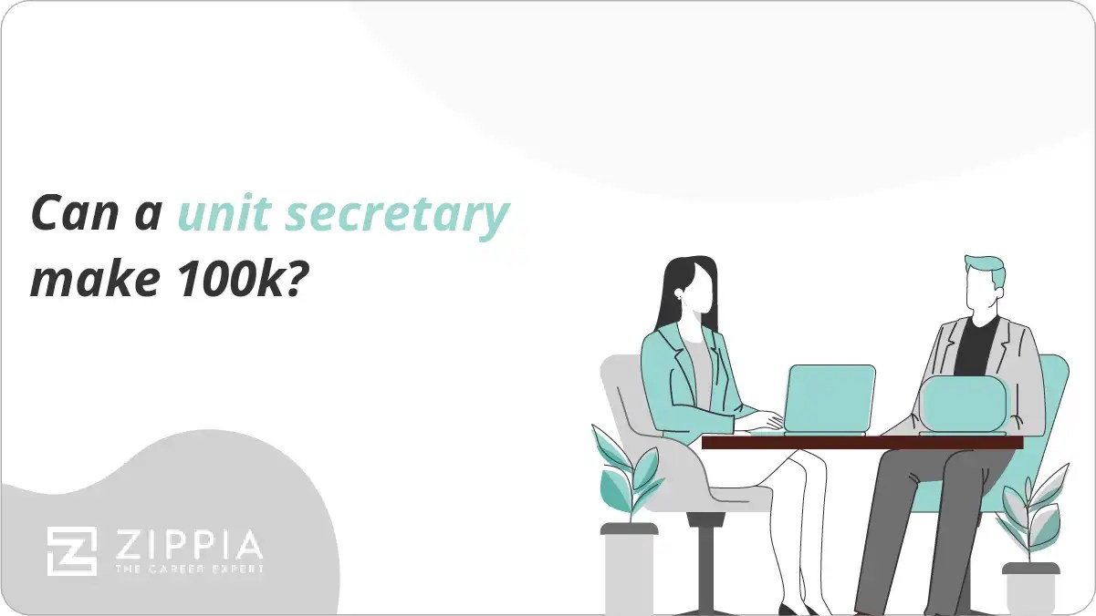 Can a unit secretary make 100k? Zippia