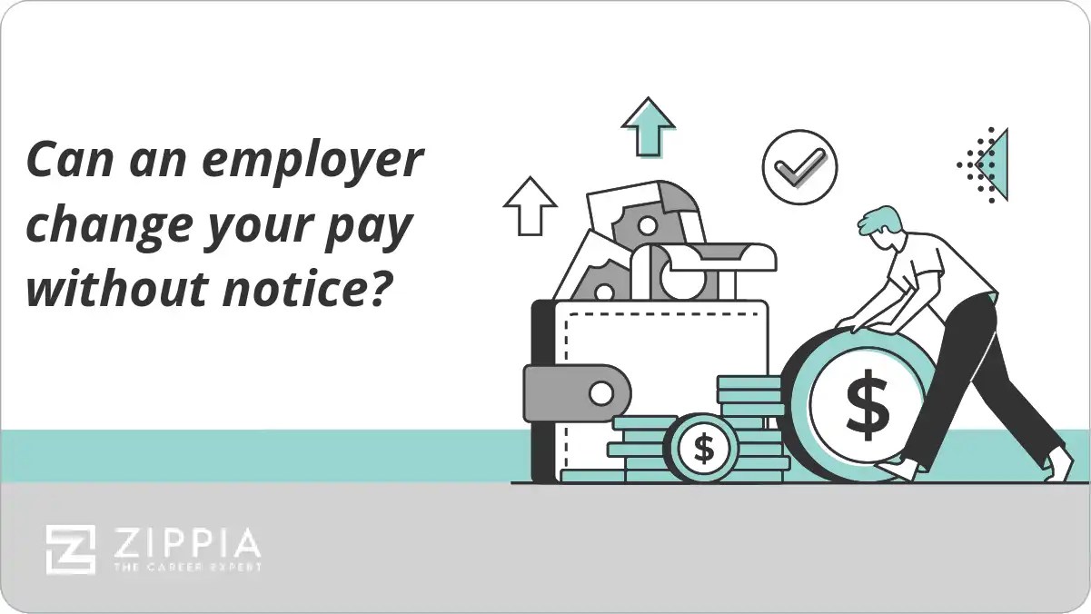Can an employer change your pay without notice? Zippia