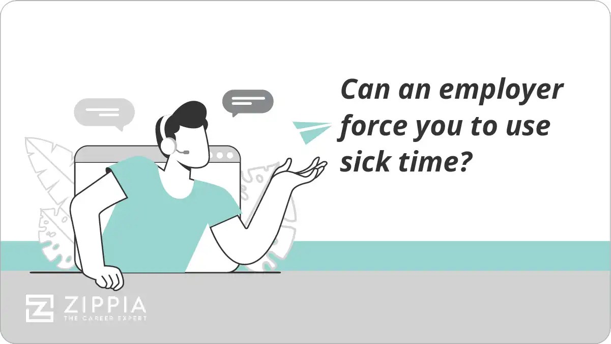 Can an employer force you to use sick time? Zippia
