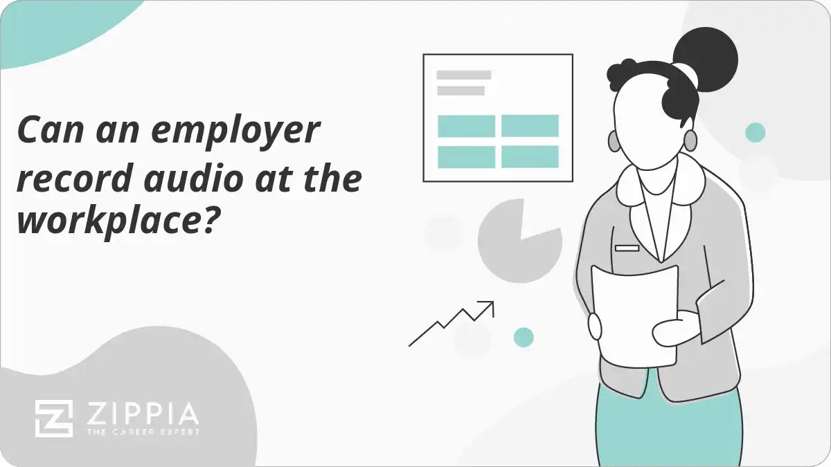 Can an employer record audio at the workplace? Zippia