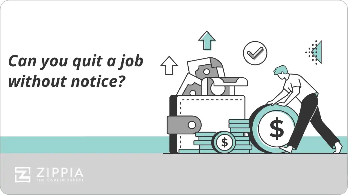 Can you quit a job without notice? Zippia