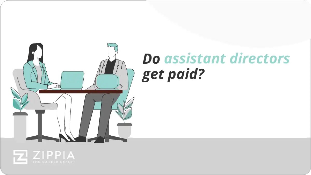 Do assistant directors get paid? Zippia