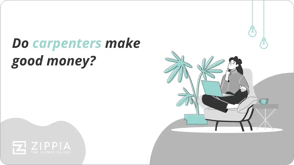 Do carpenters make good money? Zippia