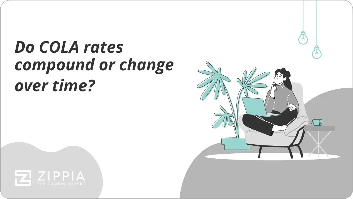 Do COLA rates compound or change over time? Zippia