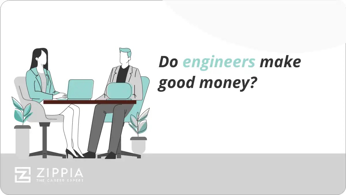 Do engineers make good money? Zippia