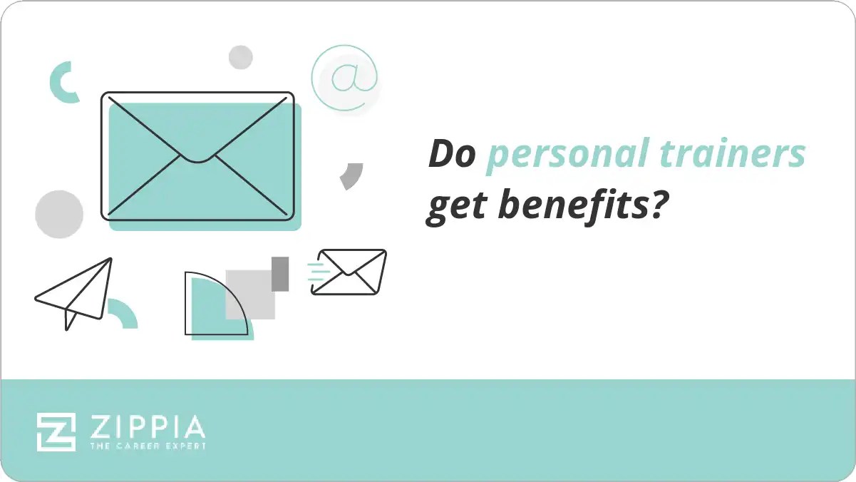 Do personal trainers get benefits? Zippia