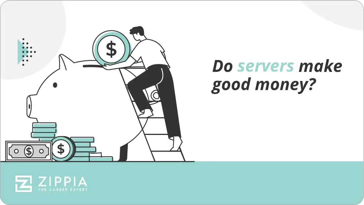 Do servers make good money? Zippia