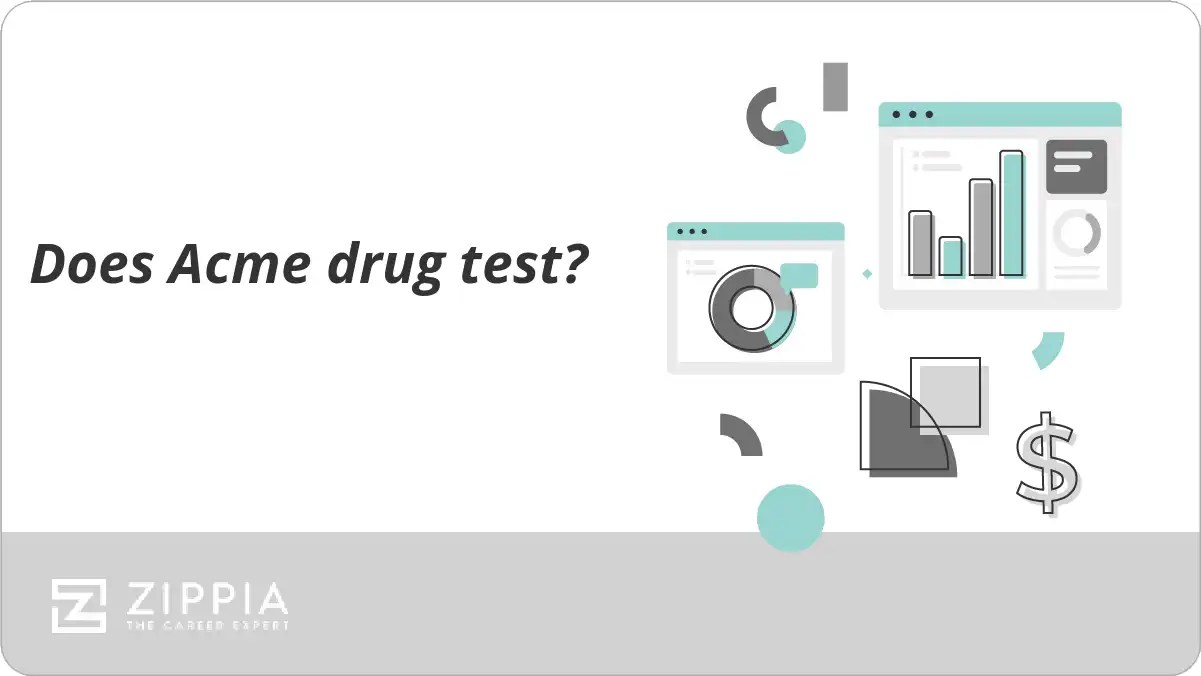 Does Acme drug test? Zippia