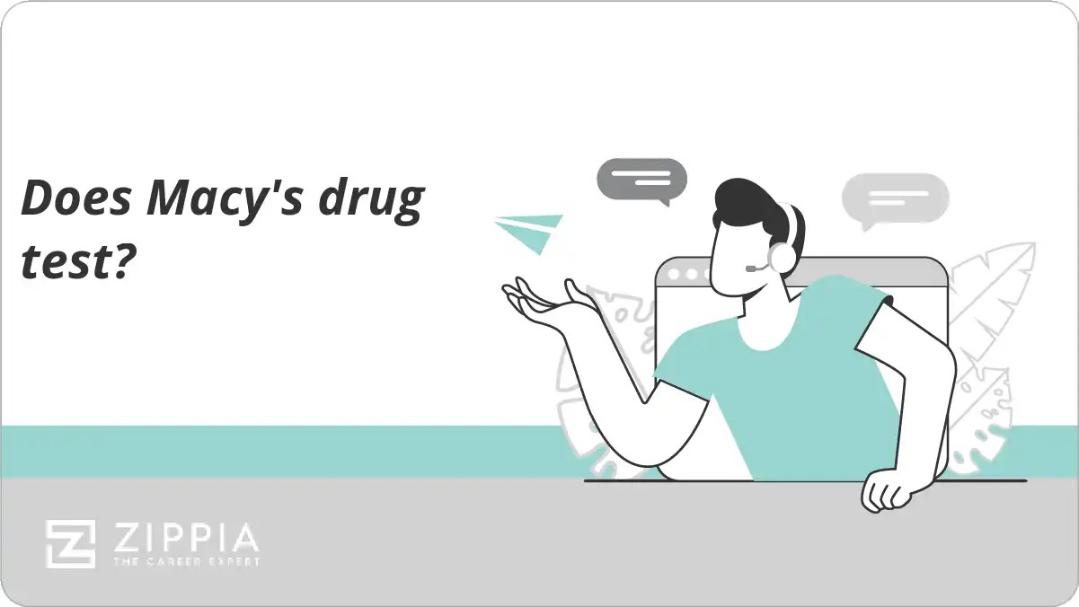 Does Macy's drug test? Zippia