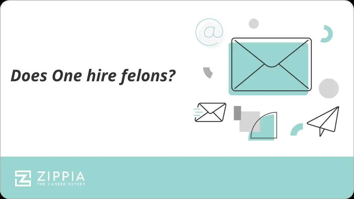 Does One hire felons? Zippia