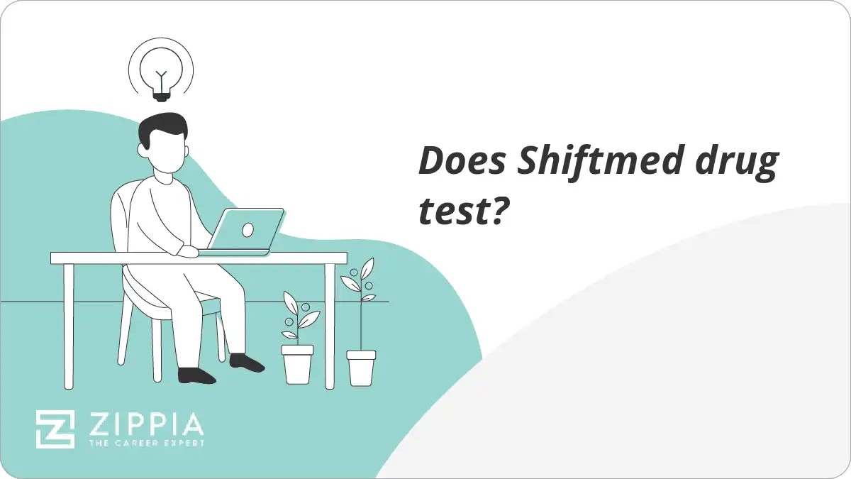 Does Shiftmed drug test? Zippia